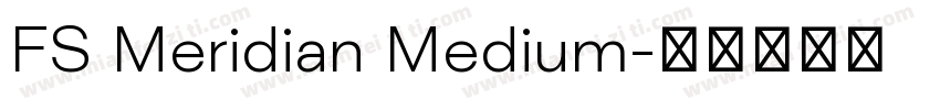 FS Meridian Medium字体转换